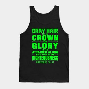 Proverbs 16:31 Gray Hair is a Crown of Glory Tank Top